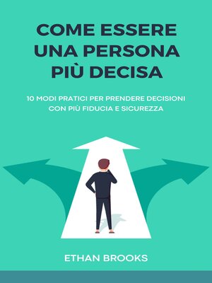 cover image of Come Essere una Persona Più Decisa